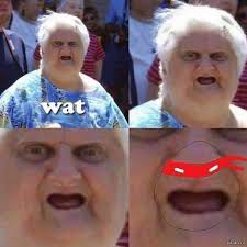 What?